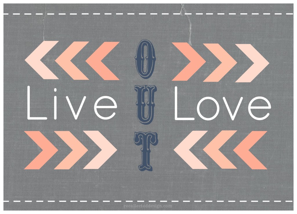 live out love