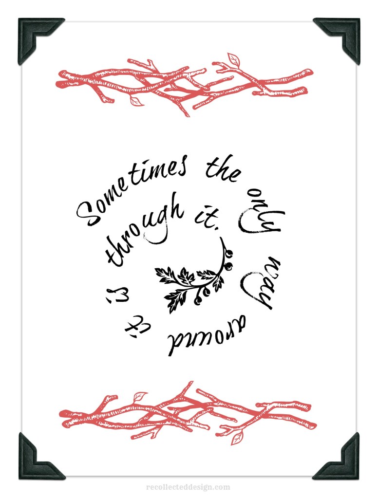 sometimes the only way aroun