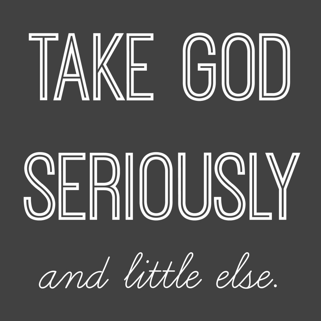 take-god-seriously
